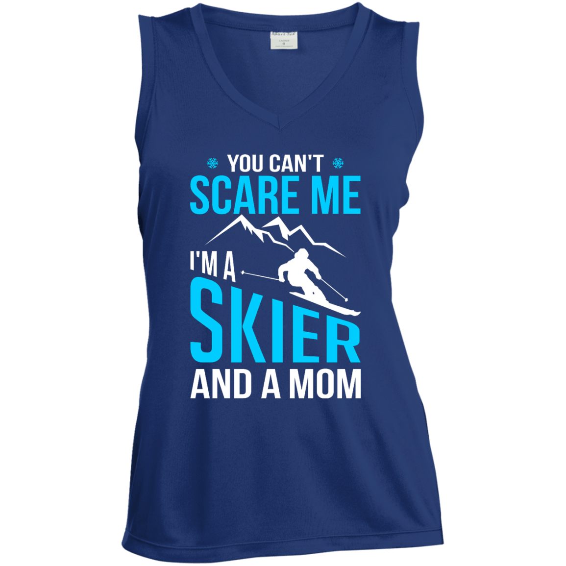 You Can't Scare Me, I'm A Skier And A Mom Tank Tops - Powderaddicts