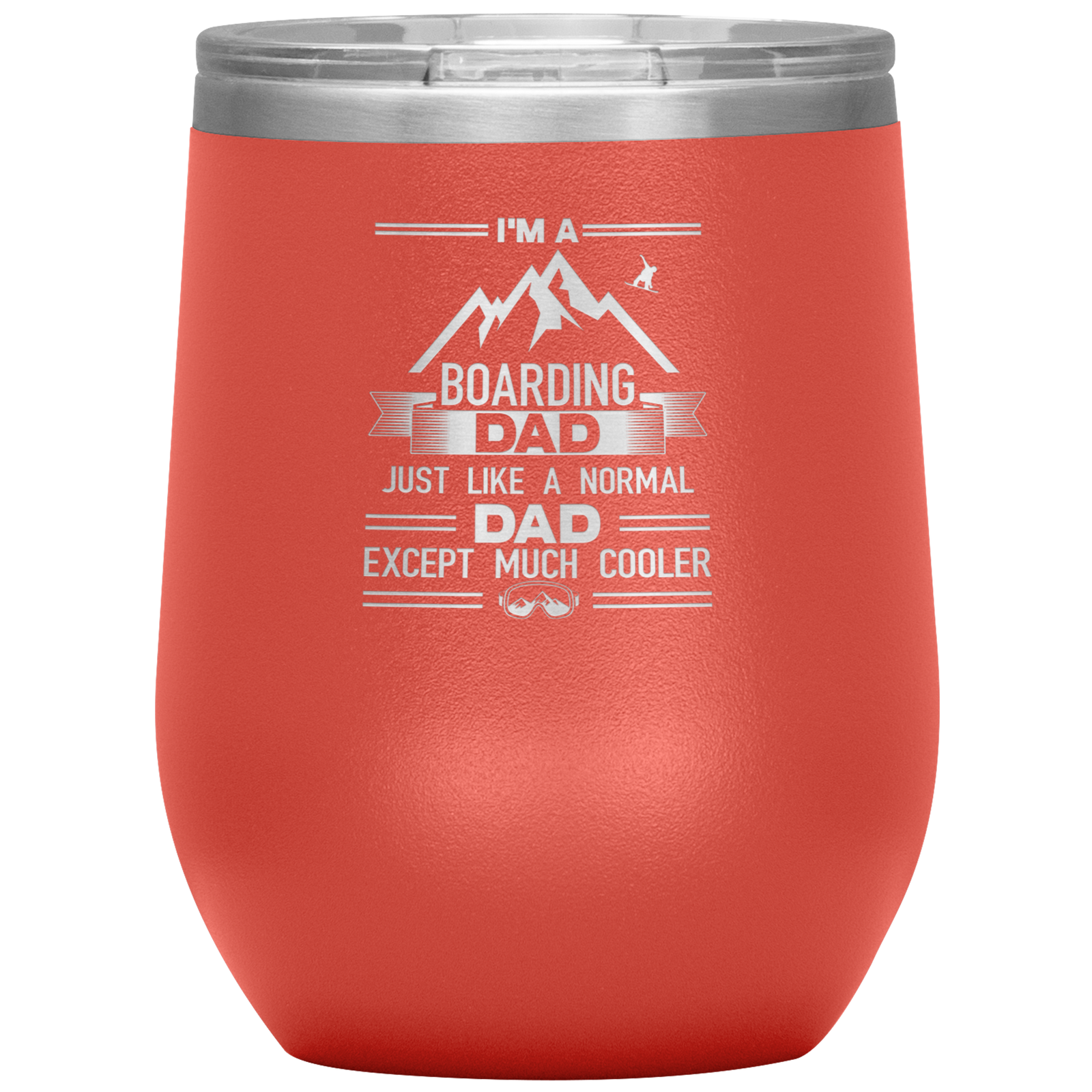 I'm A Boarding Dad Except Much Cooler Wine 12oz Tumbler - Powderaddicts