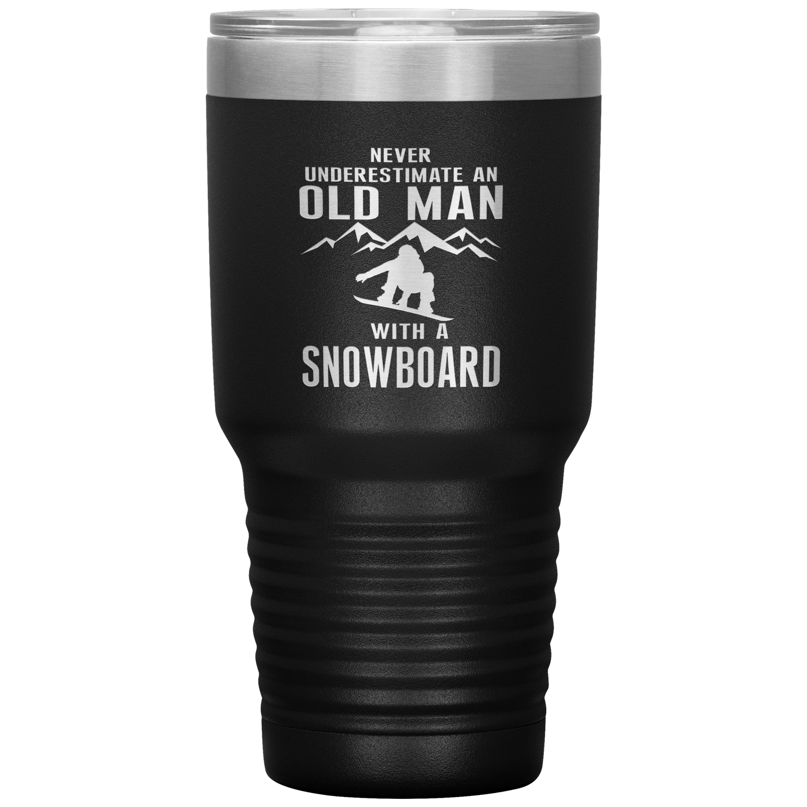 Never Underestimate An Old Man With A Snowboard 30oz Tumbler - Powderaddicts