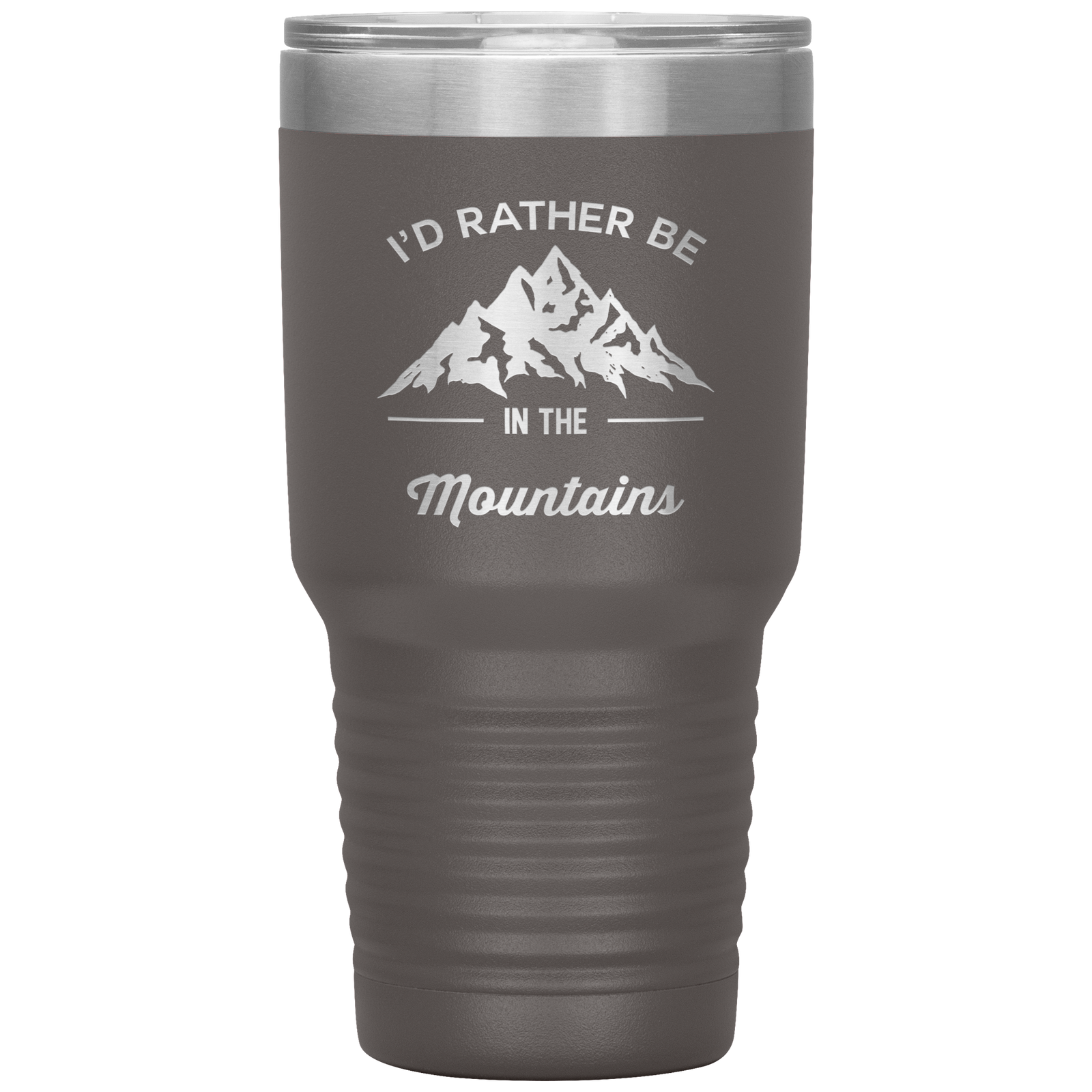 I'd Rather Be In The Mountains 30oz Laser Etched Tumbler - Powderaddicts