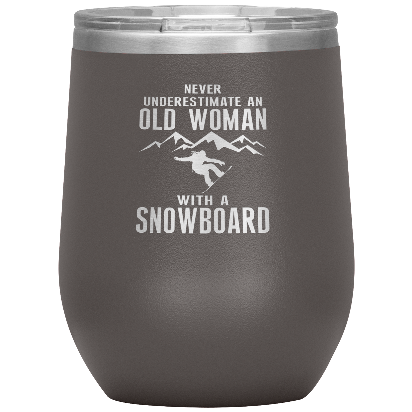 Never Underestimate An Old Woman With A Snowboard Wine 12oz Tumbler - Powderaddicts