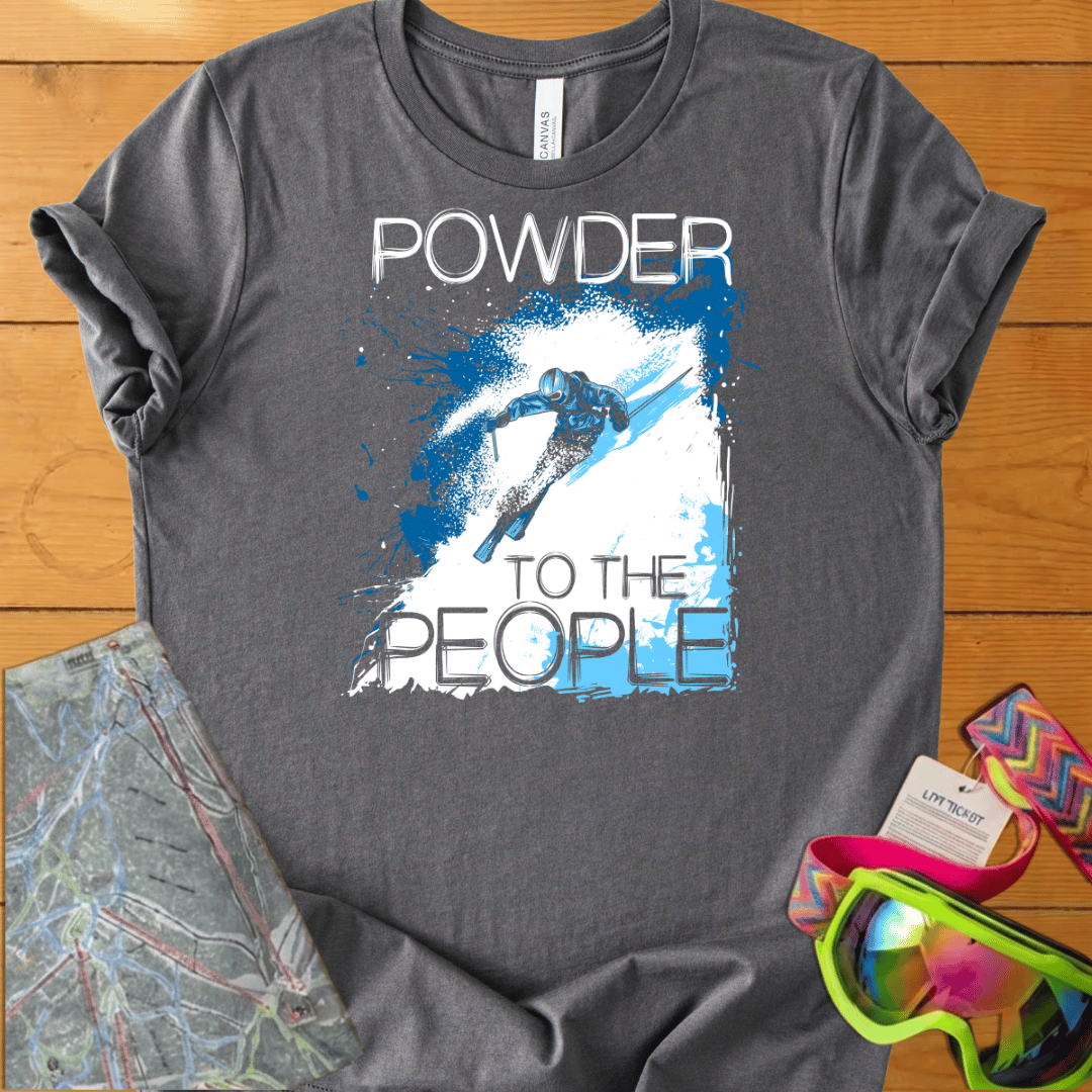 Powder To The People t-shirt