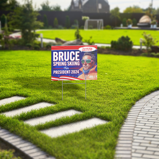 Bruce Spring Skiing For President 2024 Yard Sign