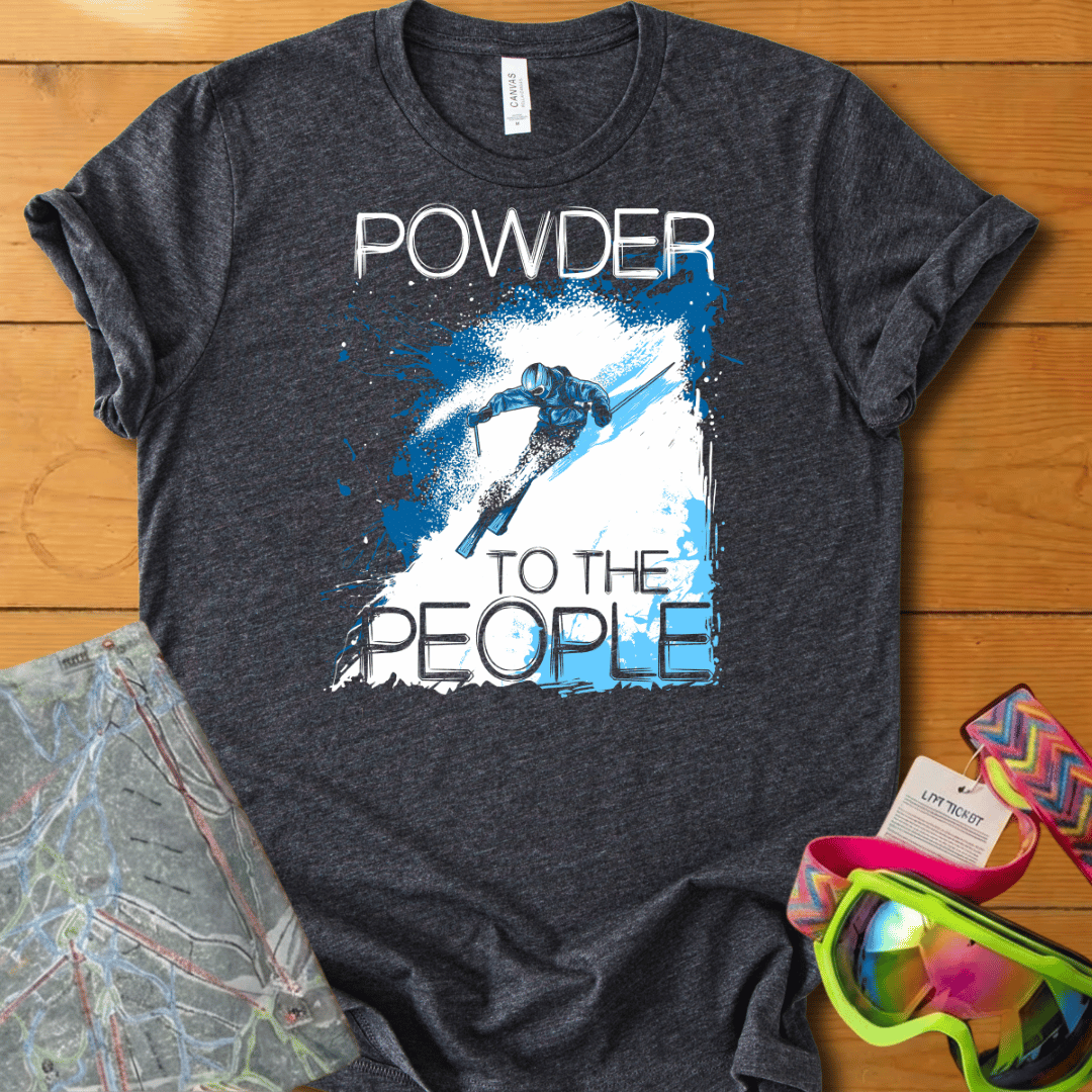Powder To The People t-shirt