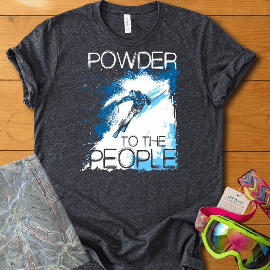 Powder To The People t-shirt