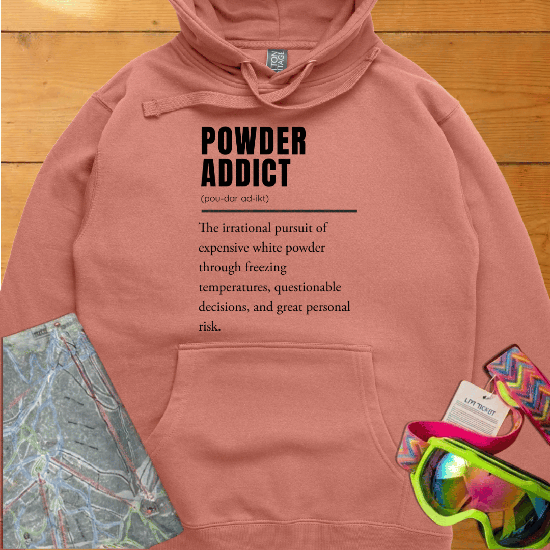 Powder Addict Hoodie | Ski & Snowboard Winter Lifestyle Hoodie
