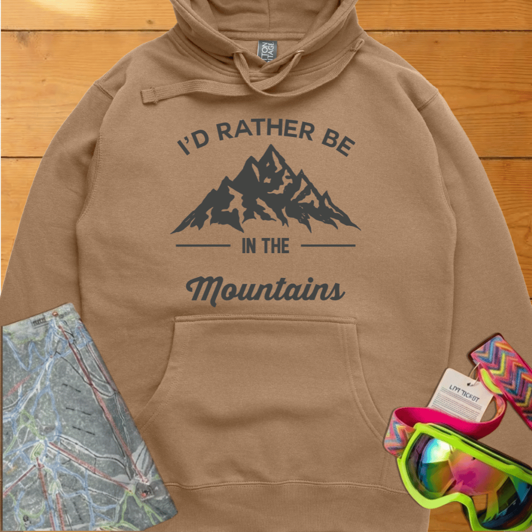I'D RATHER BE IN THE MOUNTAINS HOODIE