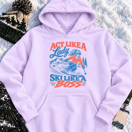Act Like A Lady Ski Like A Boss – Hoodie