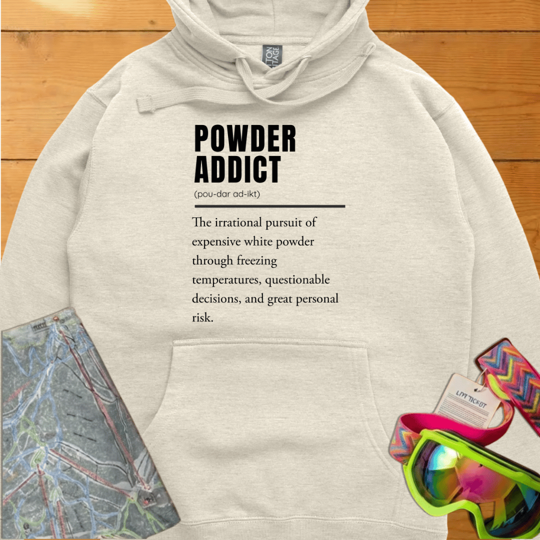 Powder Addict Hoodie | Ski & Snowboard Winter Lifestyle Hoodie