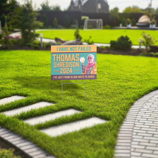 Thomas Shredison For President 2024 Yard Sign - Powderaddicts