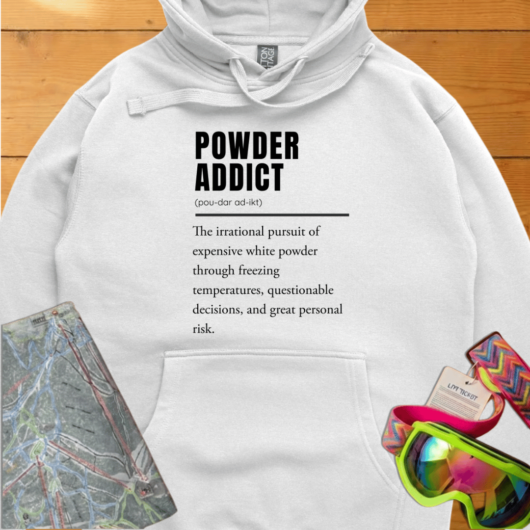Powder Addict Hoodie | Ski & Snowboard Winter Lifestyle Hoodie
