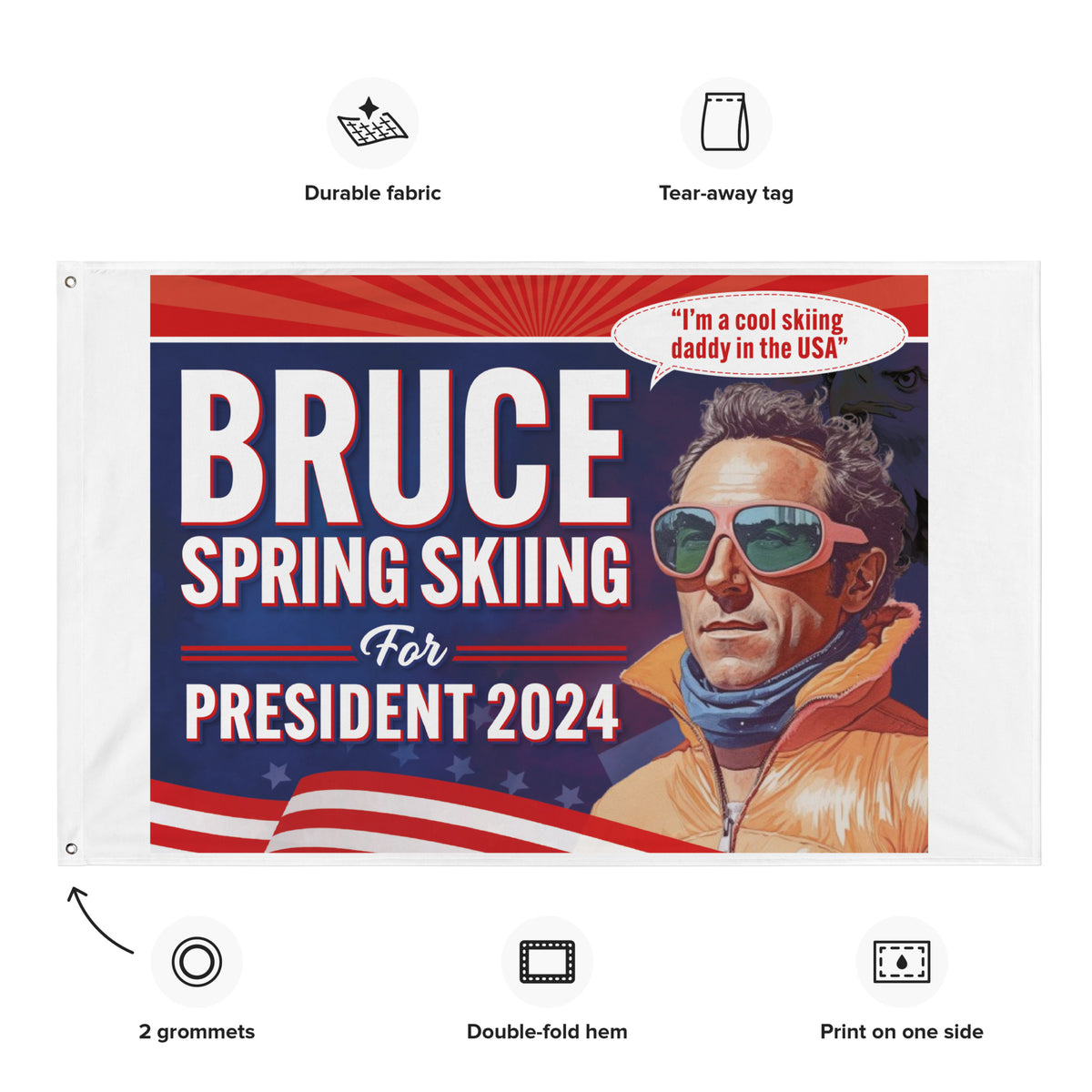 Bruce Spring Skiing For President 2024 Flag