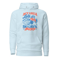 Act Like A Lady Ski Like A Boss Hoodie for Women
