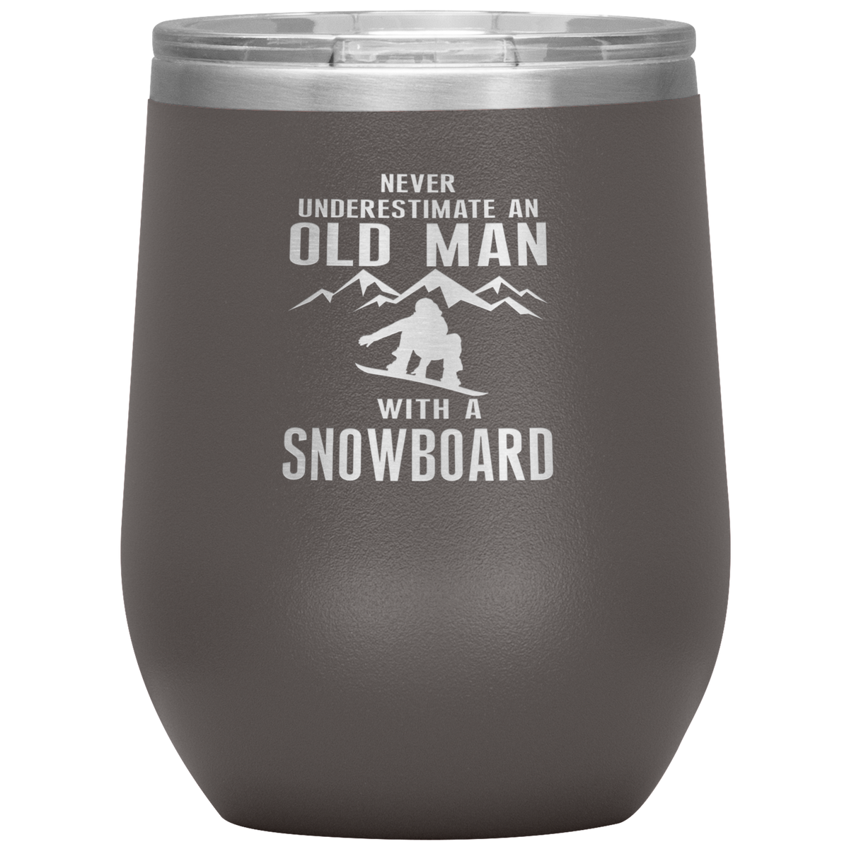 Never Underestimate An Old Man With A Snowboard 12oz Tumbler - Powderaddicts