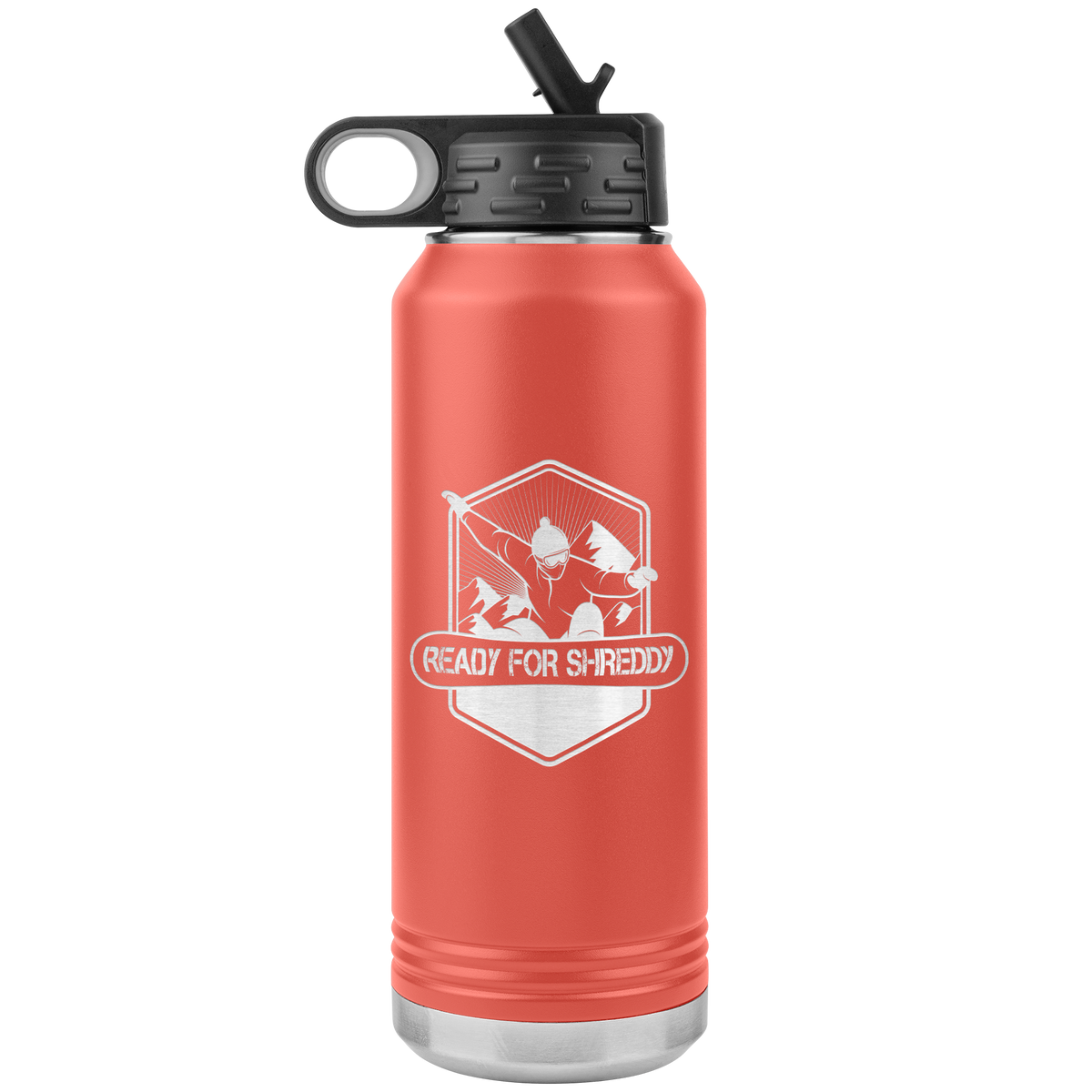 Ready For Shreddy Snowboard 32oz Water Bottle Tumbler - Powderaddicts
