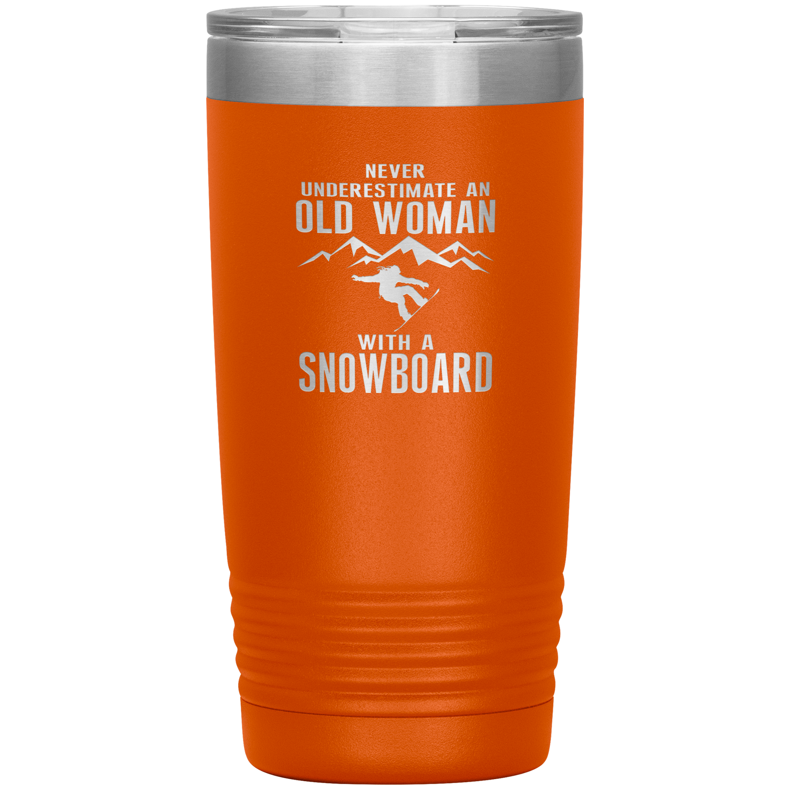 Never Underestimate An Old Woman With A Snowboard 20oz Tumbler - Powderaddicts