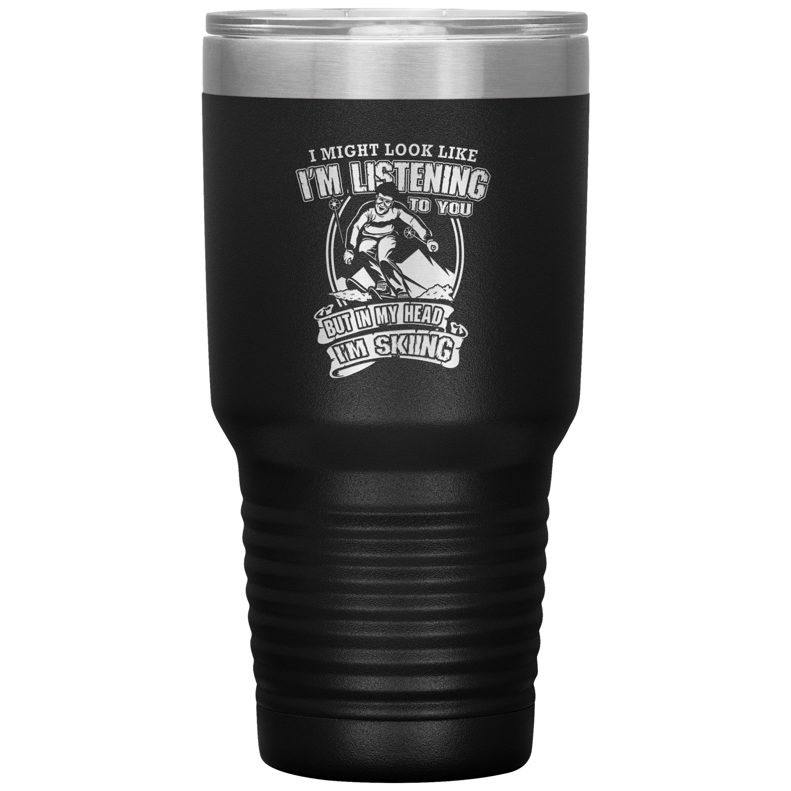 I Might Look Like I'm Listening To You 30oz Tumbler - Powderaddicts