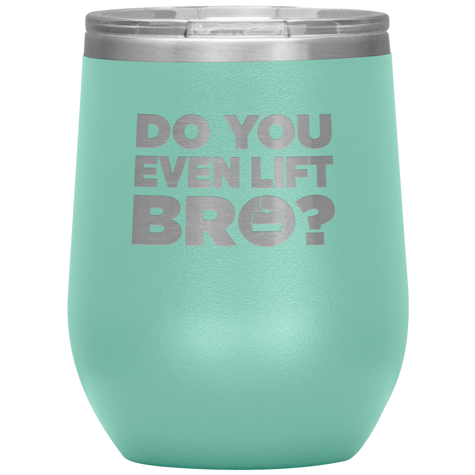 Do You Even Lift Bro Wine 12oz Tumbler - Powderaddicts