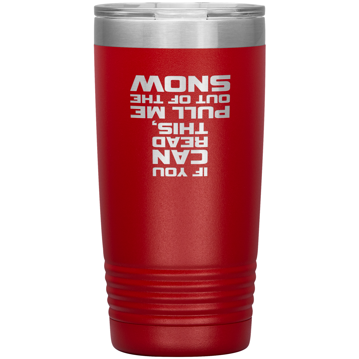 If You Can Read This Pull Me Out Of The Snow 20oz Tumbler - Powderaddicts