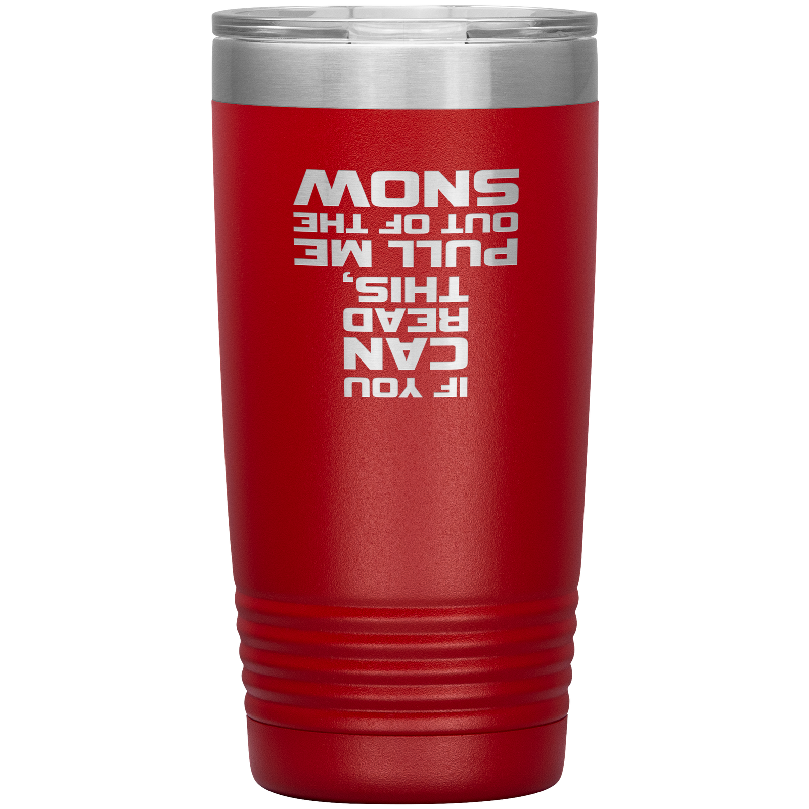 If You Can Read This Pull Me Out Of The Snow 20oz Tumbler - Powderaddicts