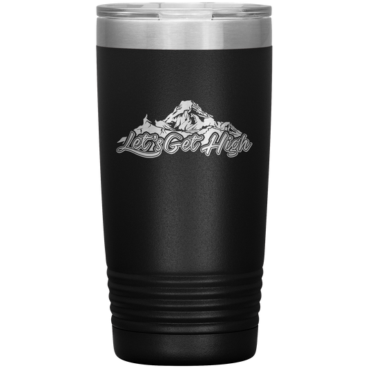 Let's Get High 20oz Tumbler - Powderaddicts