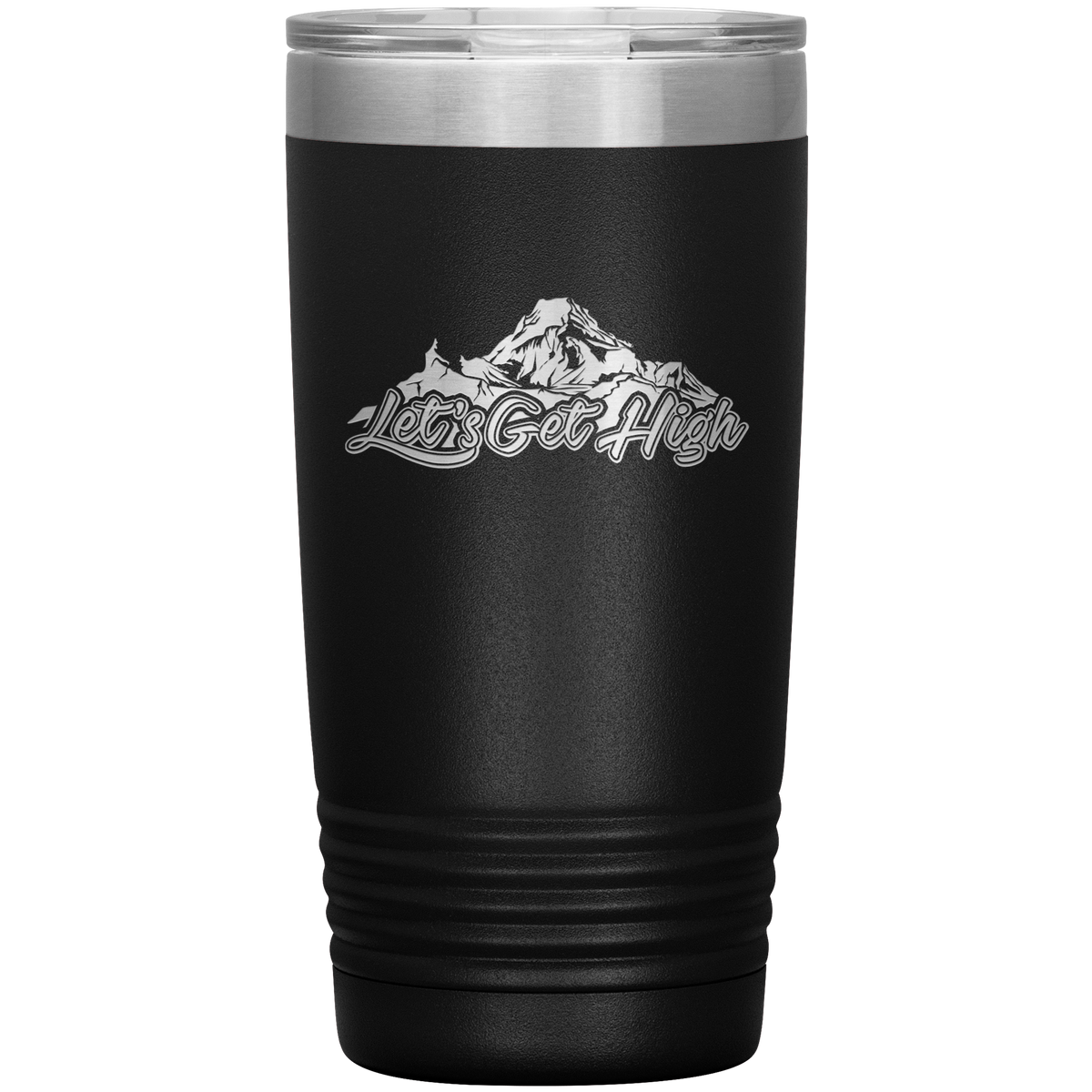 Let's Get High 20oz Tumbler - Powderaddicts