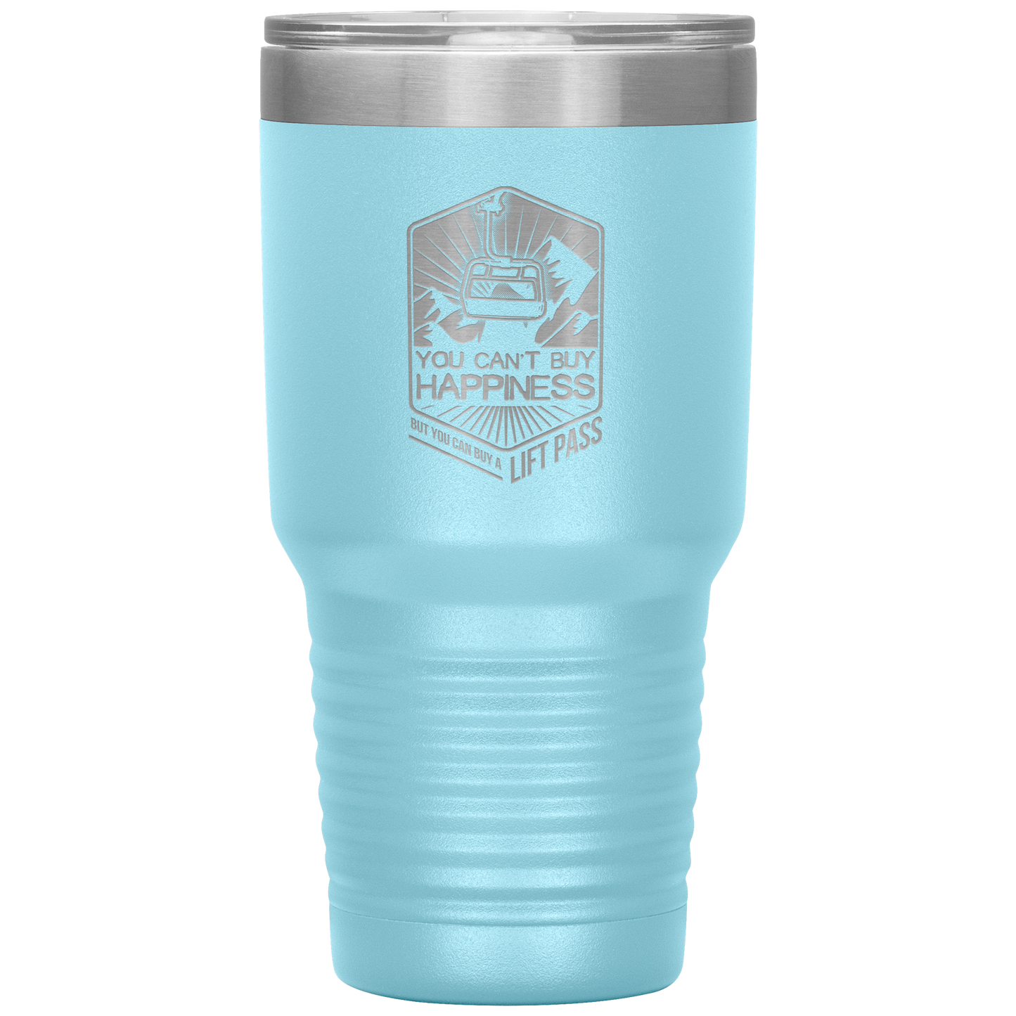 You Can't Buy Happiness But You Can Buy A Lift Pass 30oz Tumbler - Powderaddicts
