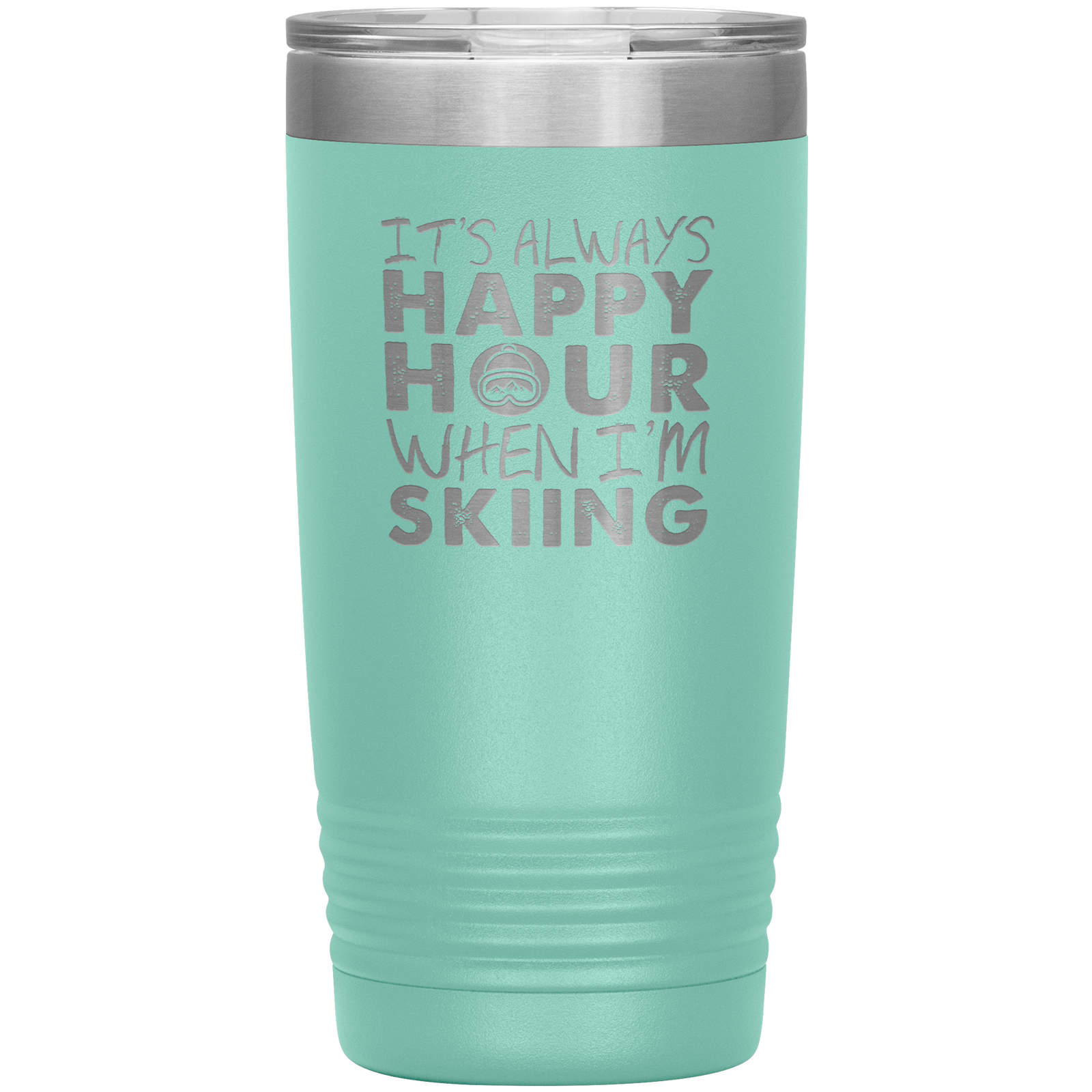 It's Always Happy Hour When I'm Skiing 20oz Tumbler - Powderaddicts