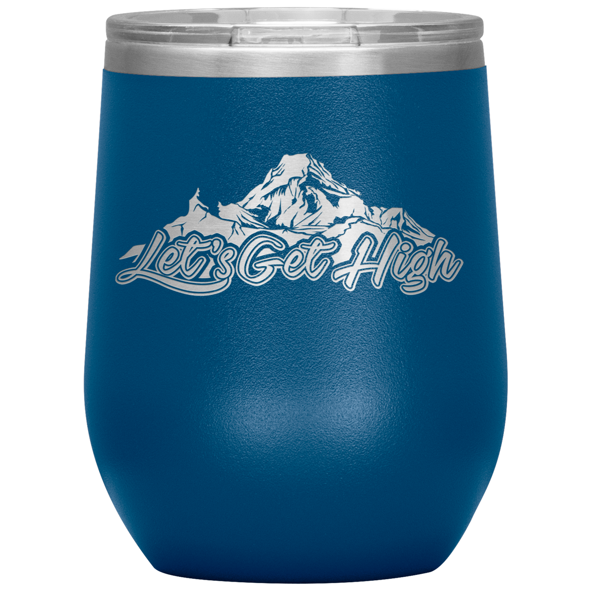 Let's Get High Wine 12oz Tumbler - Powderaddicts