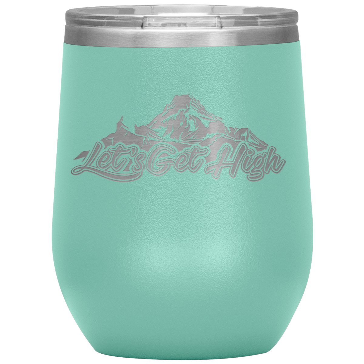 Let's Get High Wine 12oz Tumbler - Powderaddicts