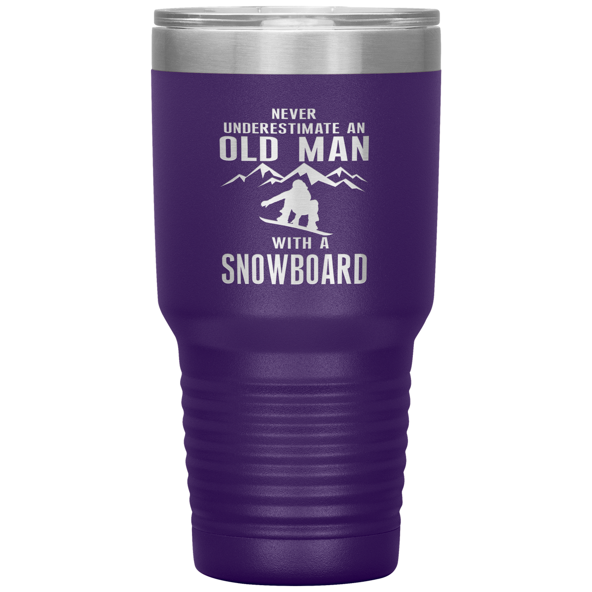 Never Underestimate An Old Man With A Snowboard 30oz Tumbler - Powderaddicts