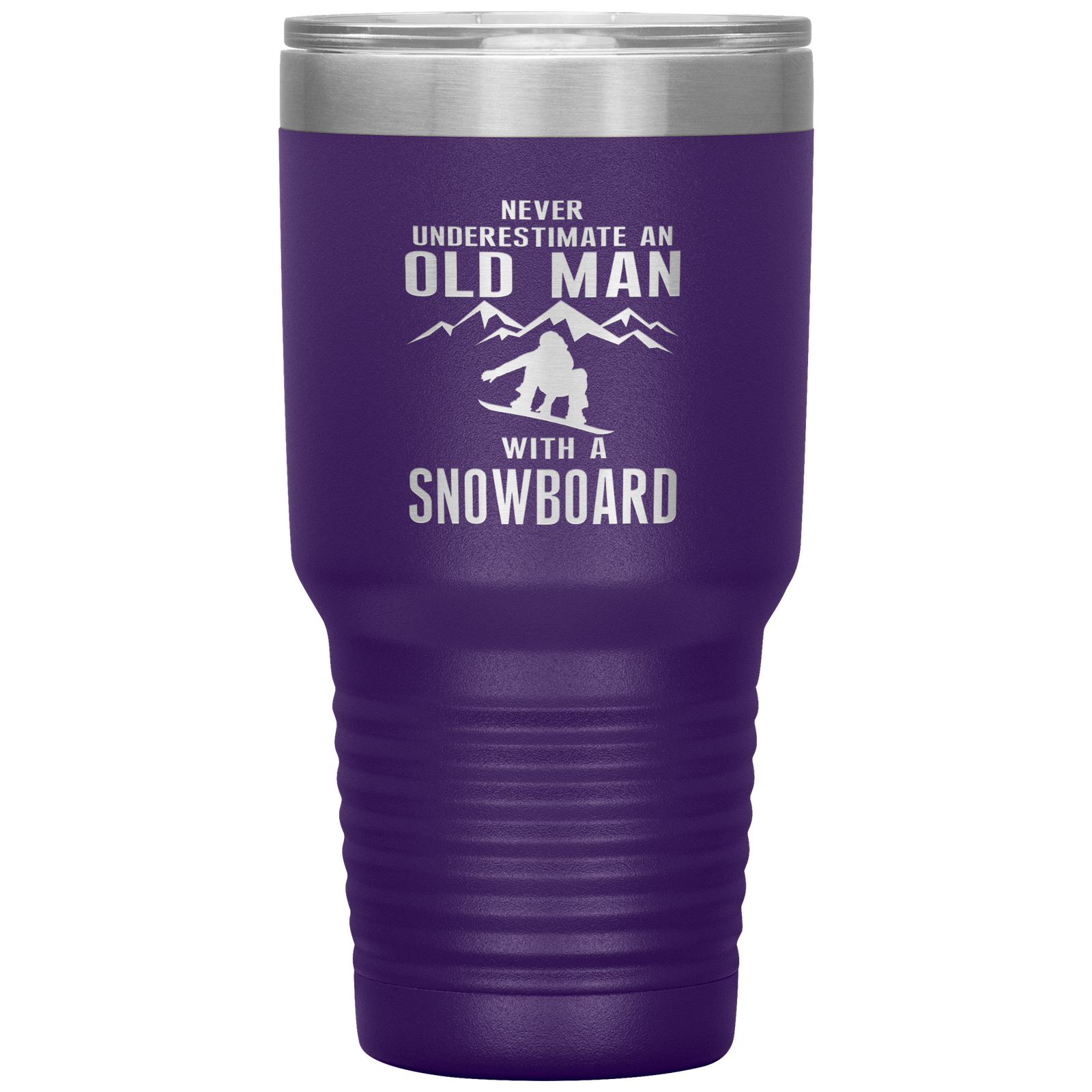 Never Underestimate An Old Man With A Snowboard 30oz Tumbler - Powderaddicts