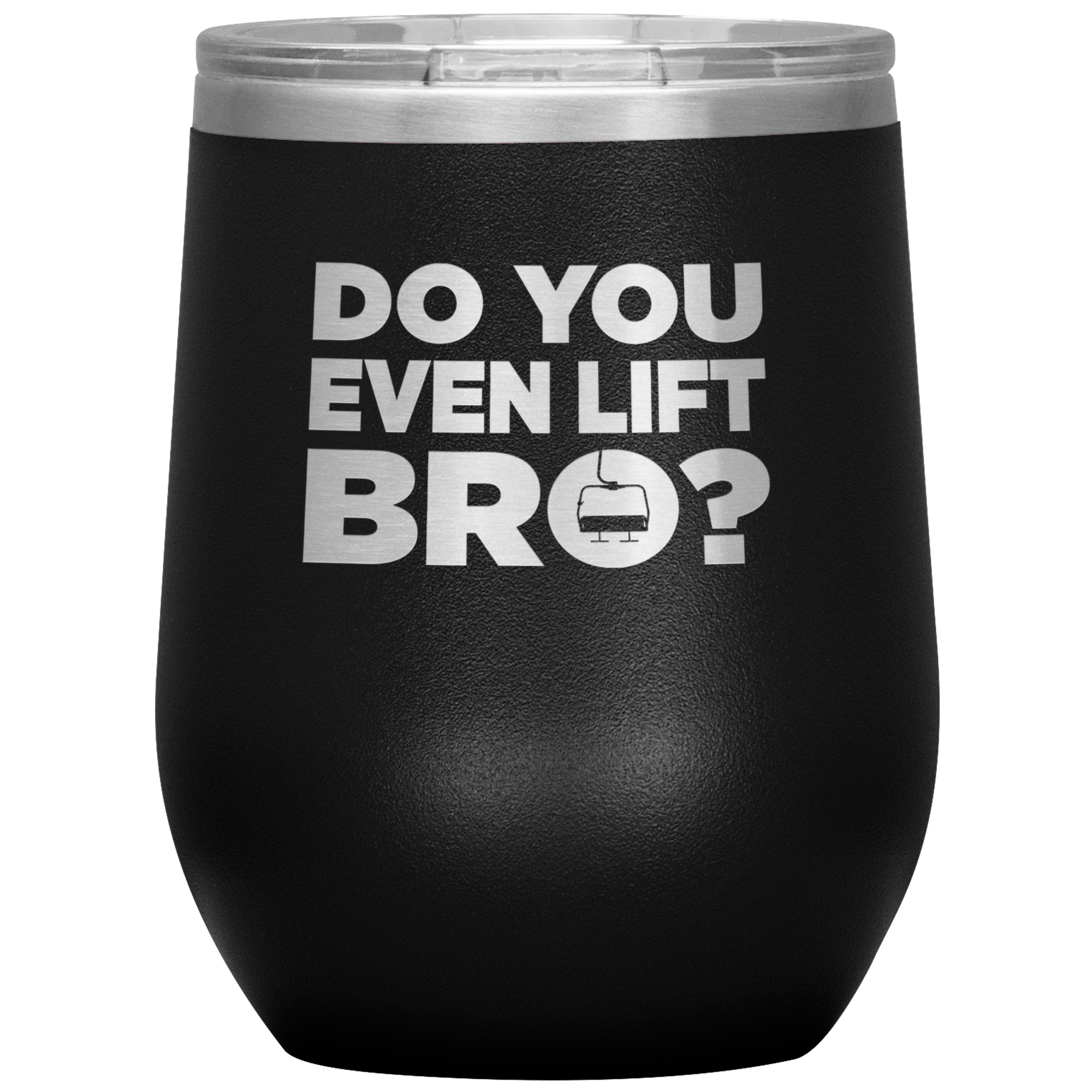Do You Even Lift Bro Wine 12oz Tumbler - Powderaddicts