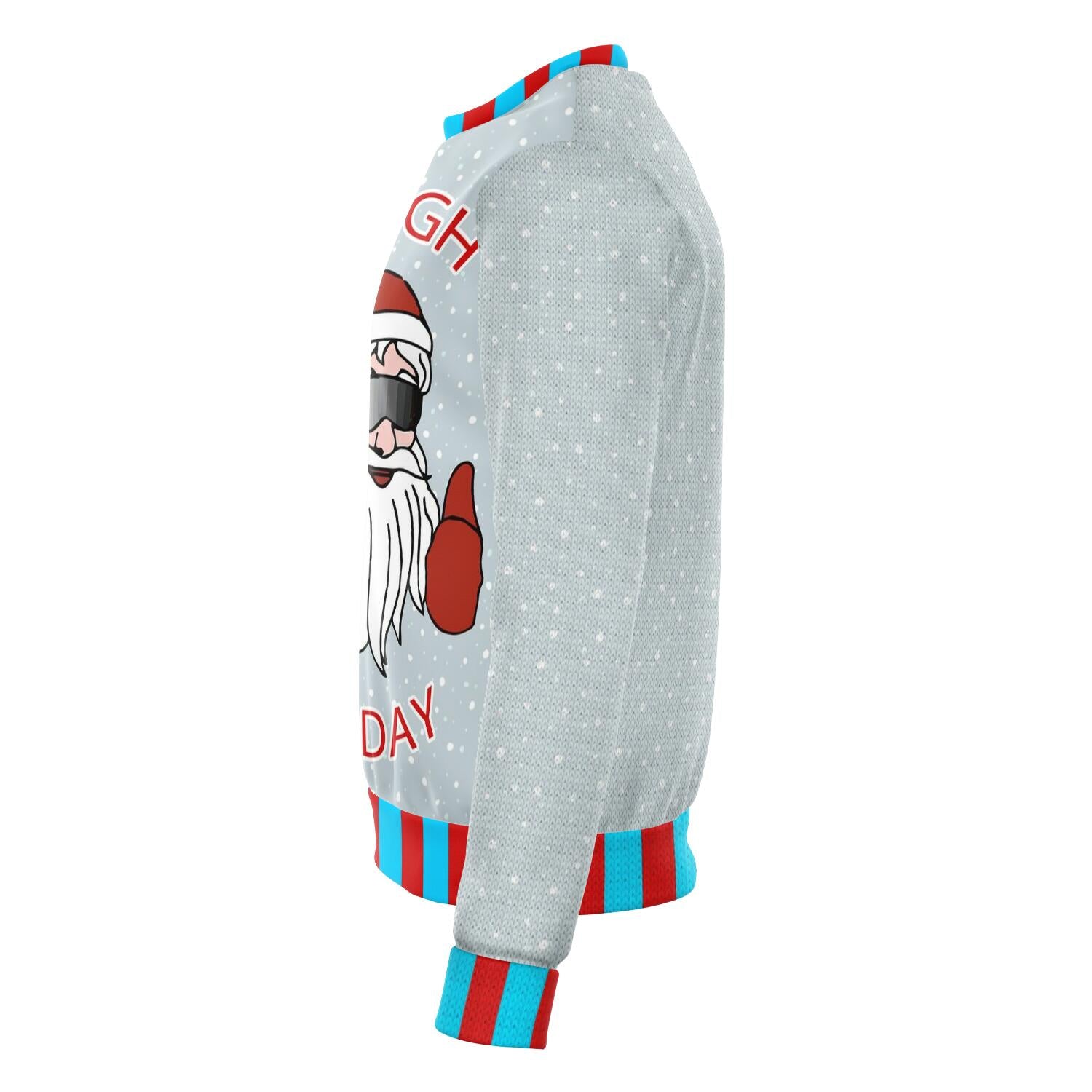 Sleigh All Day Cool Santa Ugly Christmas Sweater Order By December 5 - Powderaddicts