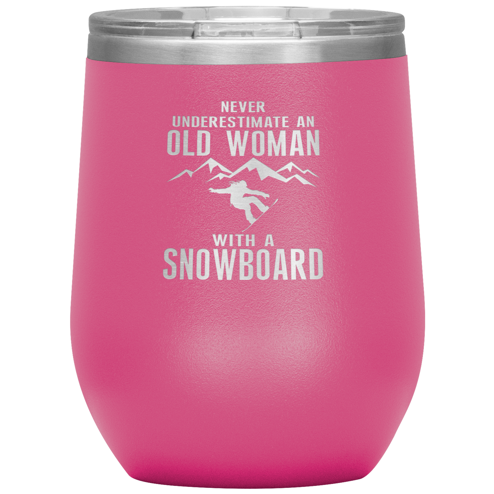 Never Underestimate An Old Woman With A Snowboard Wine 12oz Tumbler - Powderaddicts