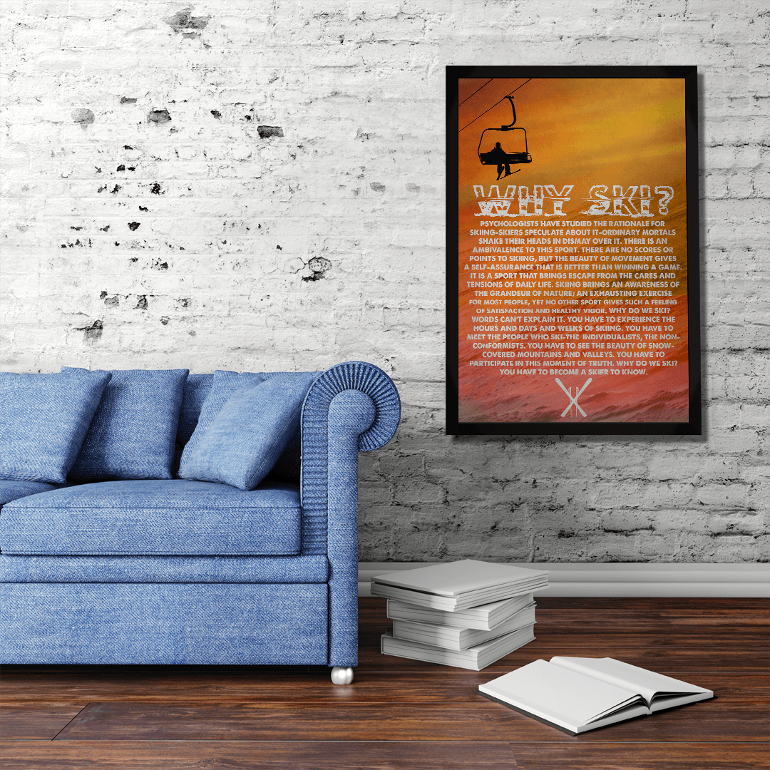 Why Ski? Poster v.2 - Powderaddicts