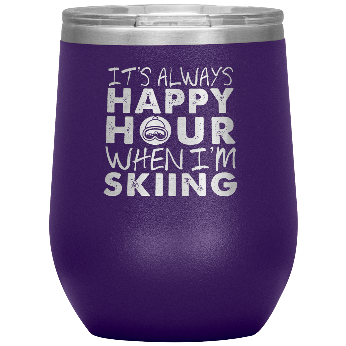 It's Always Happy Hour When I'm Skiing Wine 12oz Tumbler - Powderaddicts