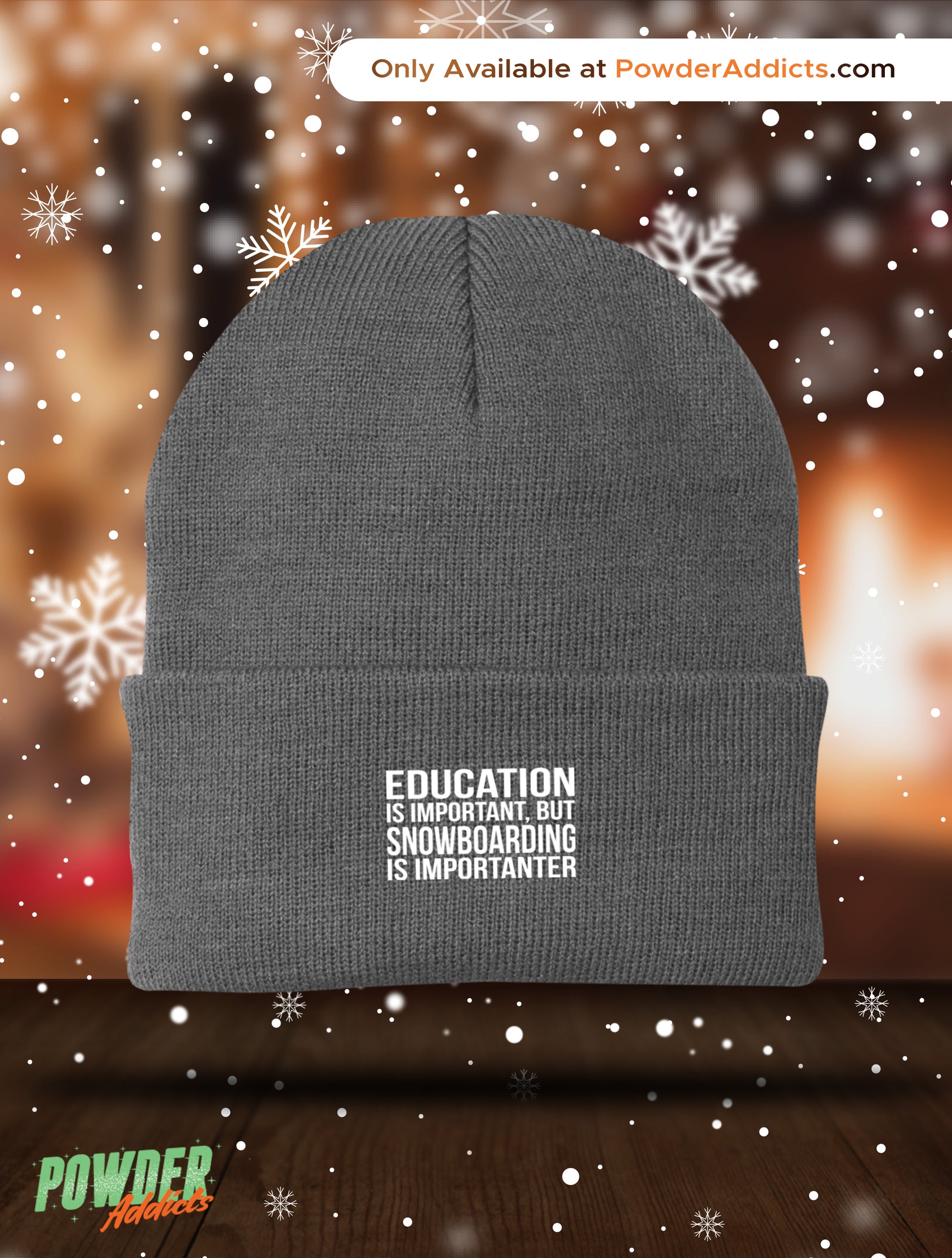 Education is Important but Snowboarding is Importanter Knit Cap - Powderaddicts