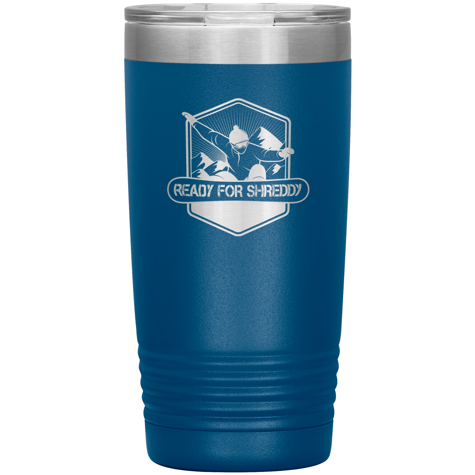 Ready For Shreddy Snowboard 20oz Tumbler - Powderaddicts