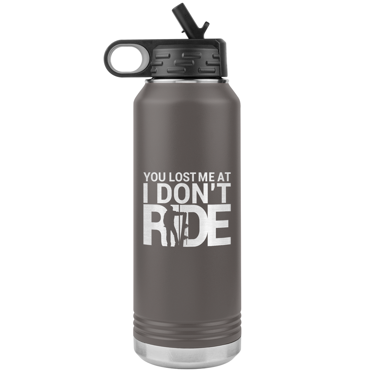 You Lost Me At Ride Embroidery File 32oz Water Bottle Tumbler - Powderaddicts