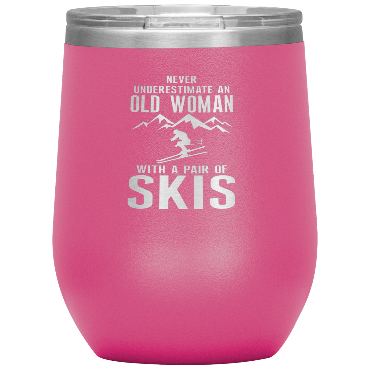 Never Underestimate An Old Woman With A Pair Of Skis Wine 12oz Tumbler - Powderaddicts