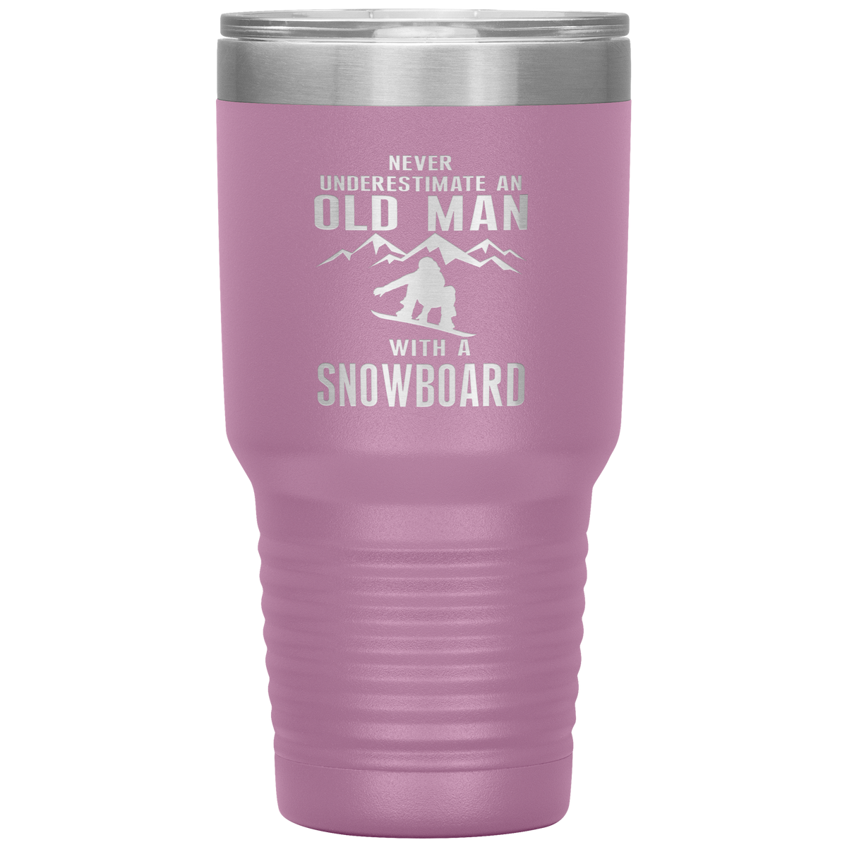 Never Underestimate An Old Man With A Snowboard 30oz Tumbler - Powderaddicts