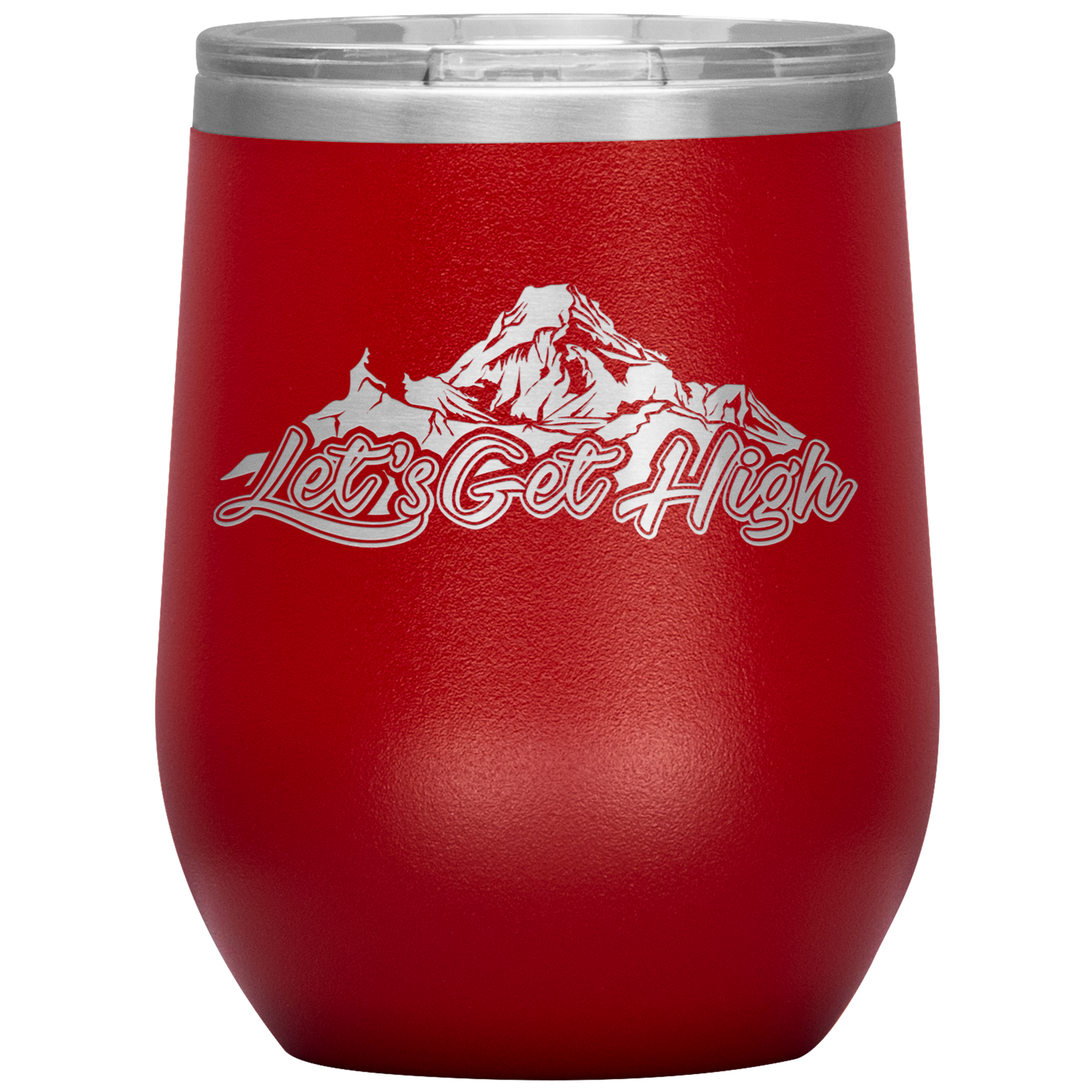 Let's Get High Wine 12oz Tumbler - Powderaddicts