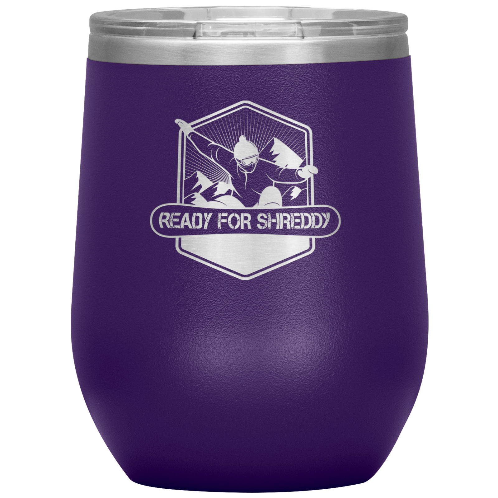 Ready For Shreddy Snowboard Wine 12oz Tumbler - Powderaddicts