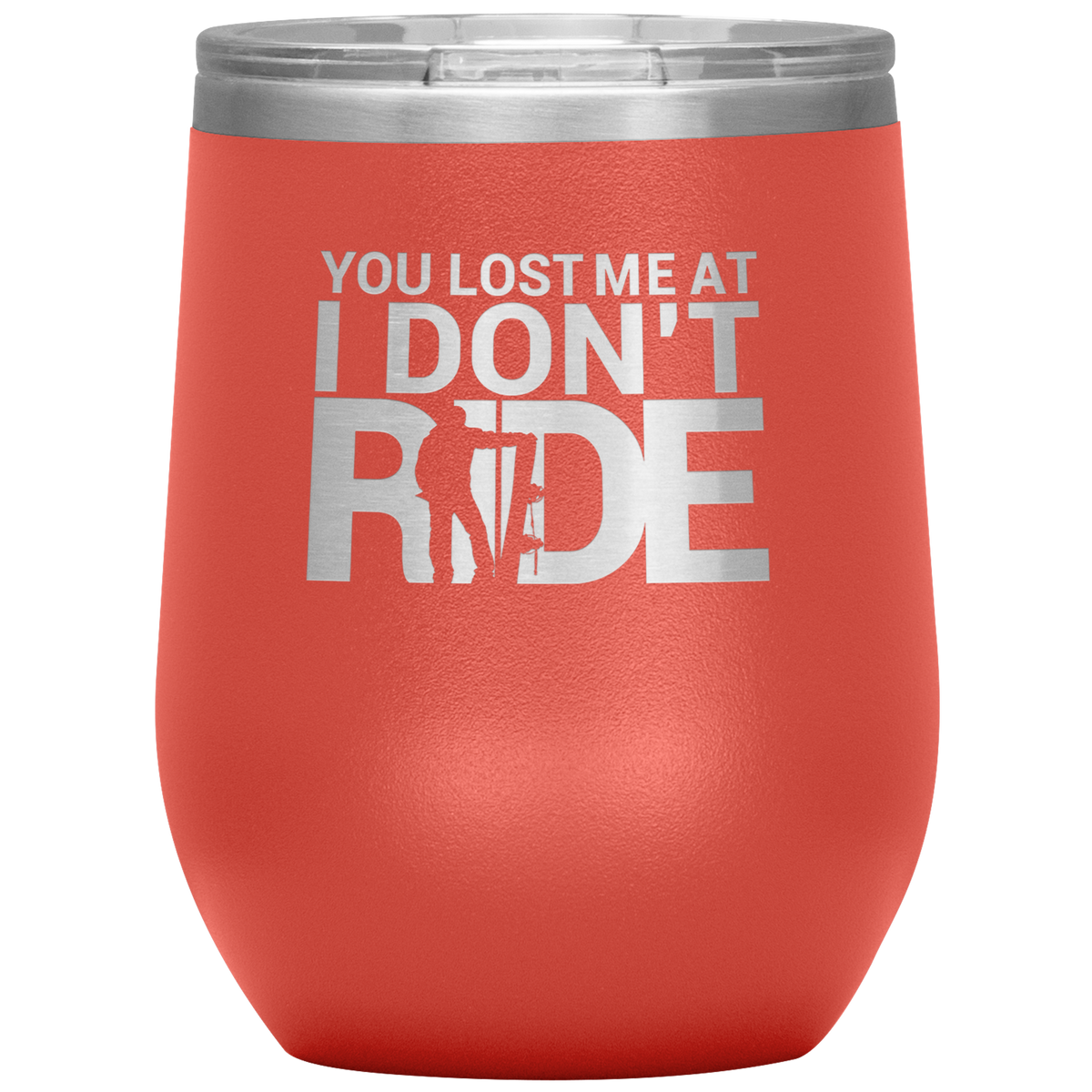 You Lost Me At Ride Embroidery File Wine 12oz Tumbler - Powderaddicts
