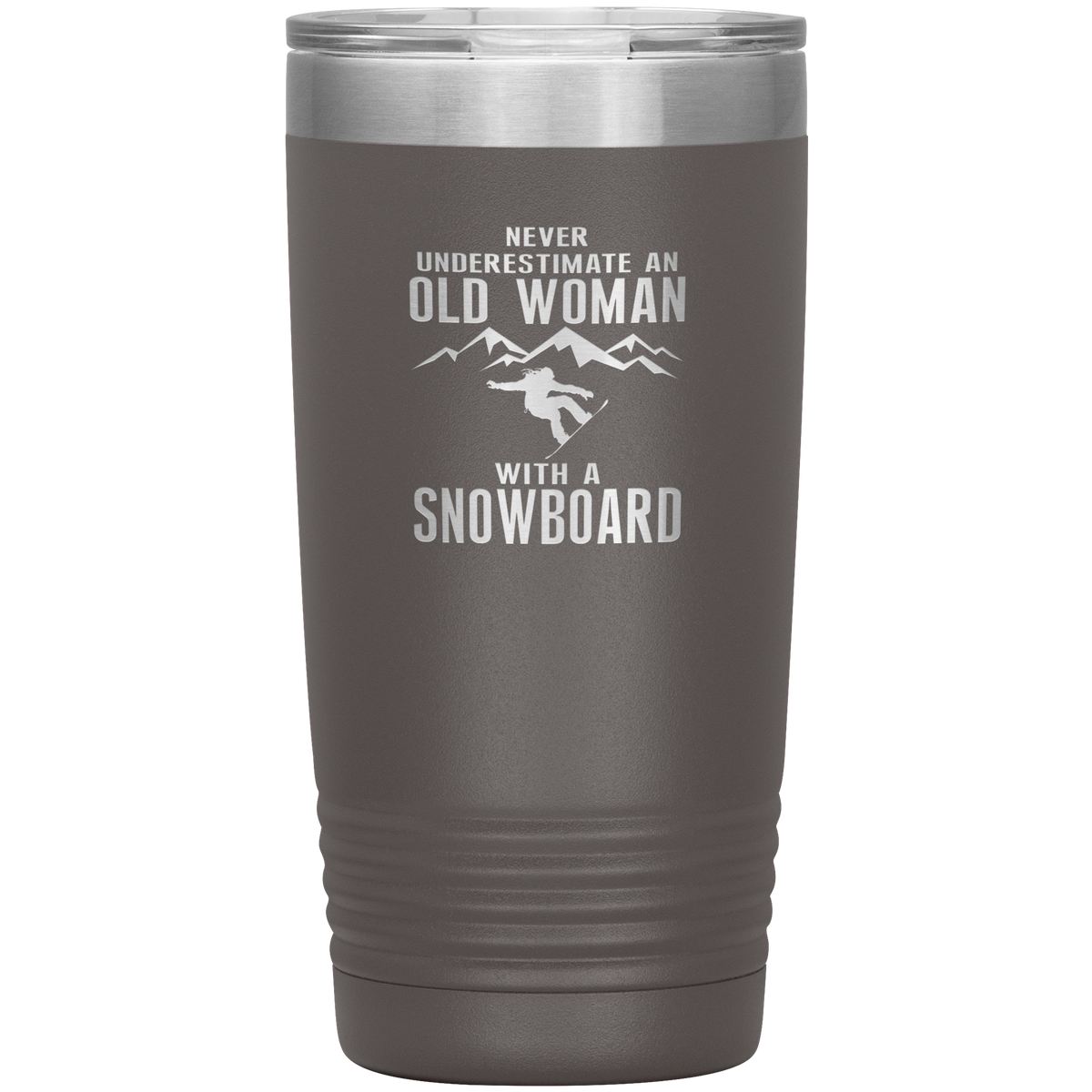 Never Underestimate An Old Woman With A Snowboard 20oz Tumbler - Powderaddicts