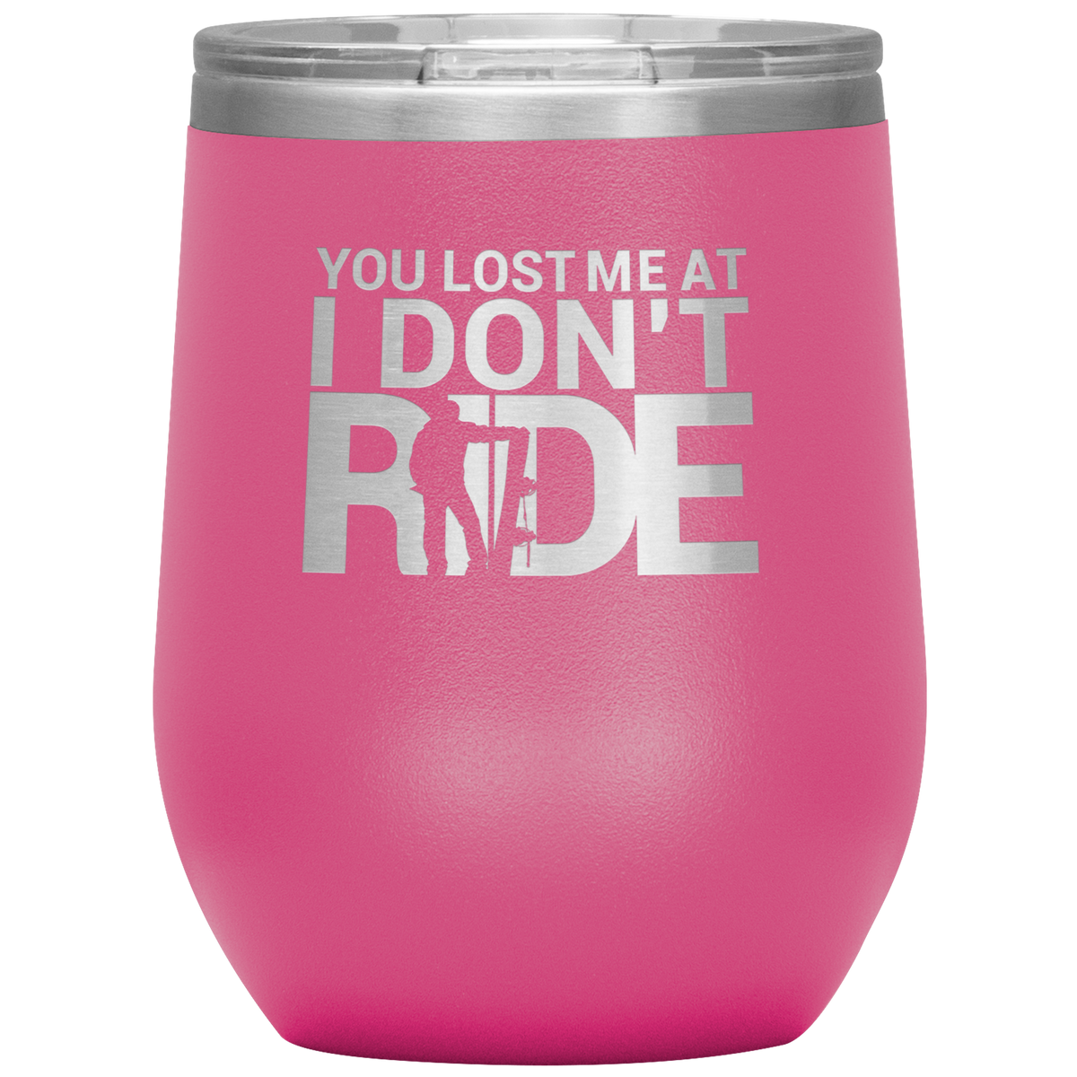 You Lost Me At Ride Embroidery File Wine 12oz Tumbler - Powderaddicts