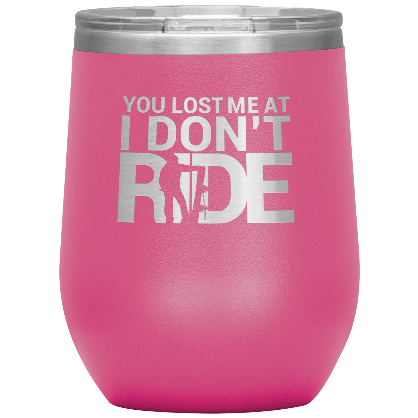 You Lost Me At Ride Embroidery File Wine 12oz Tumbler - Powderaddicts
