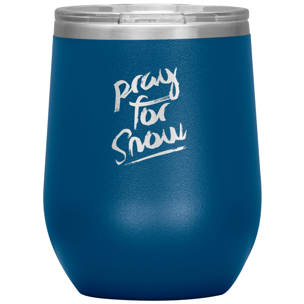 Pray For Snow Back Wine 12oz Tumbler - Powderaddicts