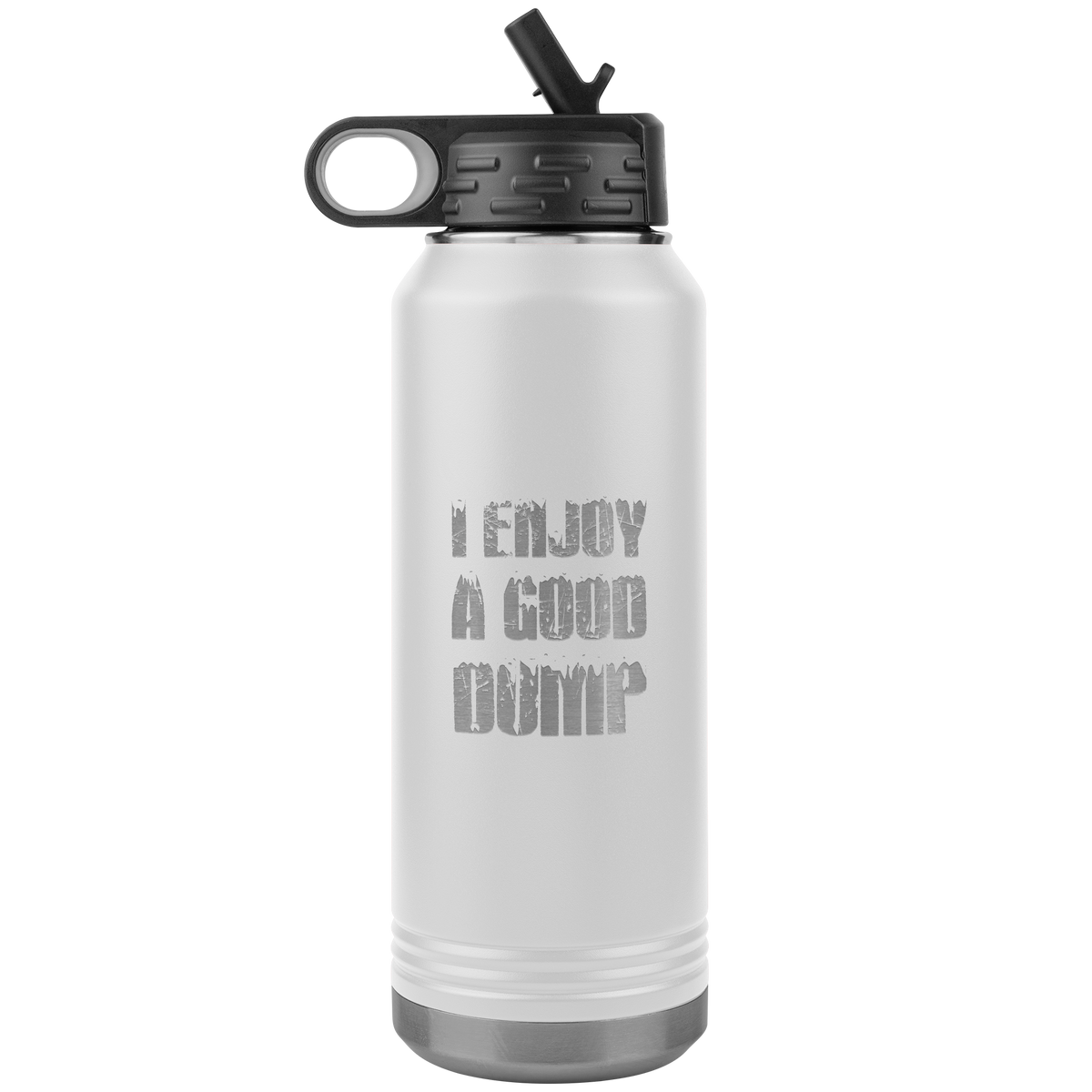 I Enjoy A Good Dump 32oz Water Bottle Tumbler - Powderaddicts